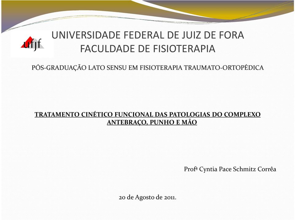 TRATAMENTO CINÉTICO FUNCIONAL DAS PATOLOGIAS DO COMPLEXO