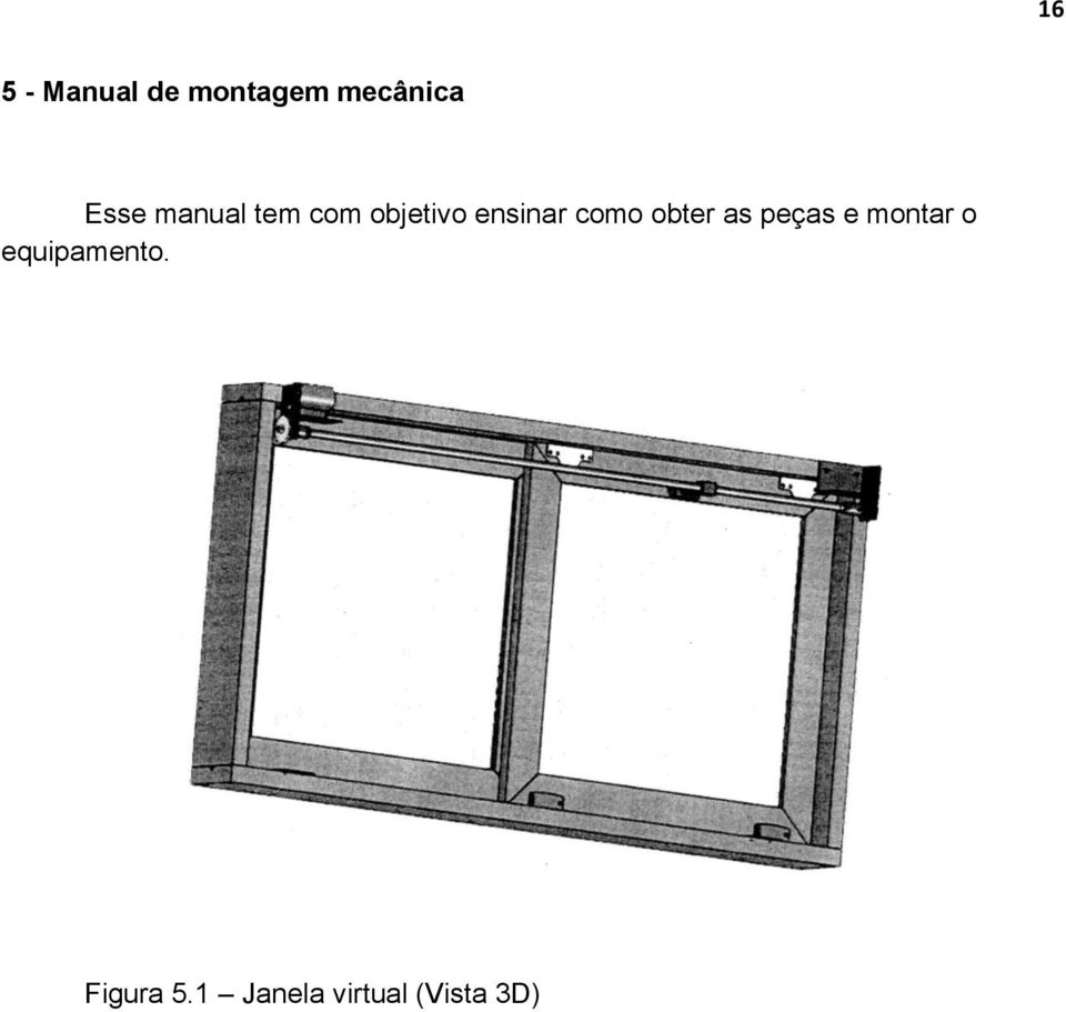 como obter as peças e montar o