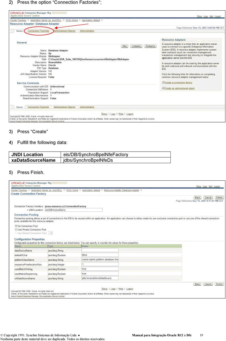 eis/db/synchrobpelnfefactory jdbs/synchrobpelnfeds 5) Press Finish.