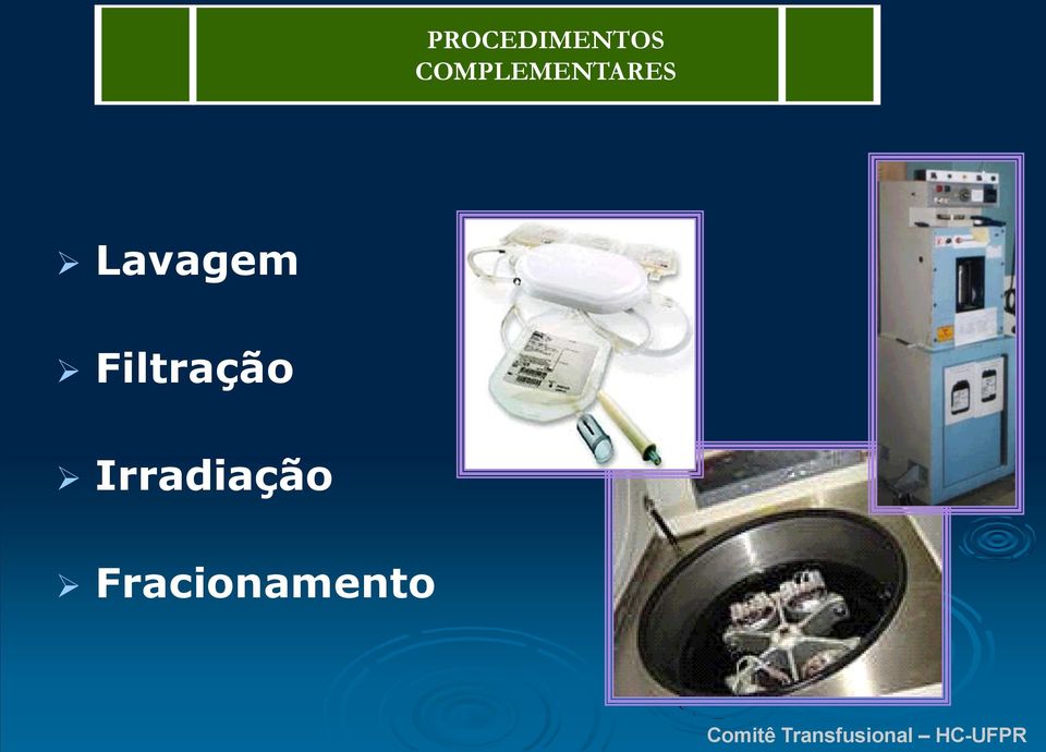 Filtração Irradiação