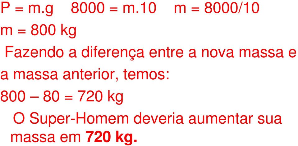 diferença entre a nova massa e a massa