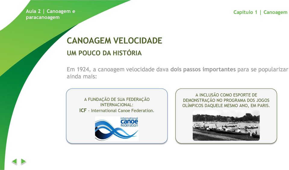 DE SUA FEDERAÇÃO INTERNACIONAL: ICF - International Canoe Federation.