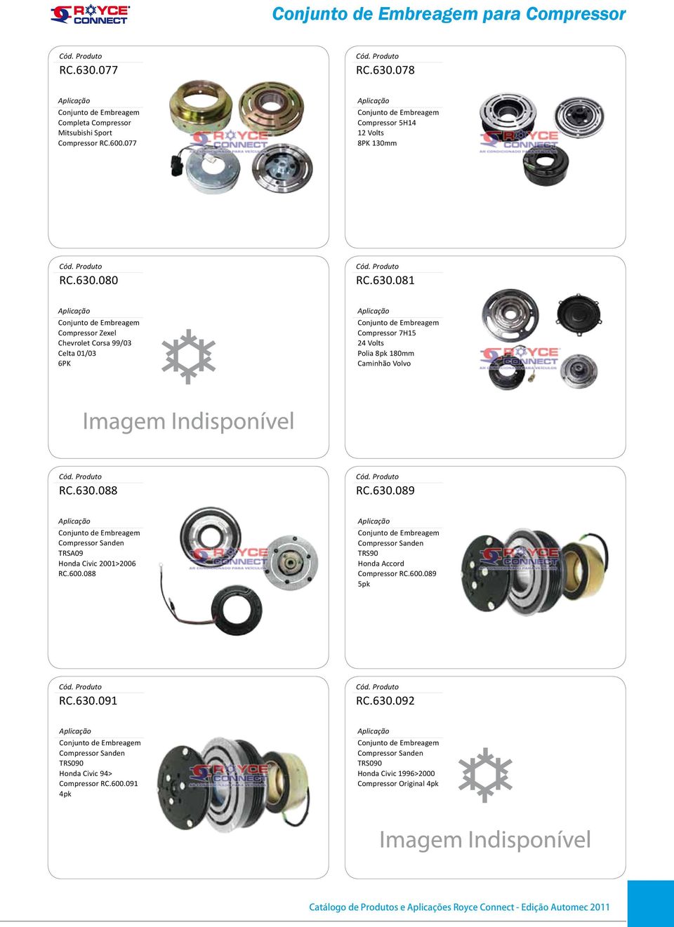 080 RC.630.081 Compressor Zexel Chevrolet Corsa 99/03 Celta 01/03 6PK Compressor 7H15 Polia 8pk 180mm Caminhão Volvo RC.