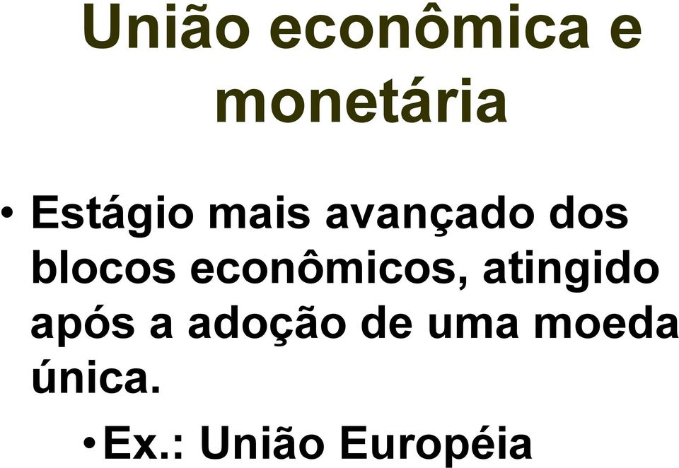 econômicos, atingido após a