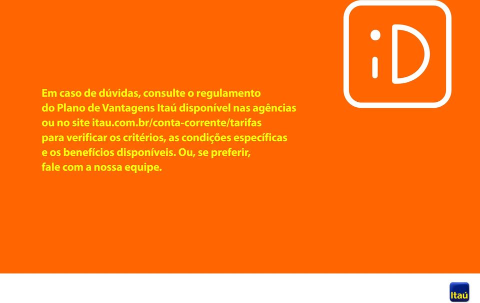 br/conta-corrente/tarifas para verificar os critérios, as