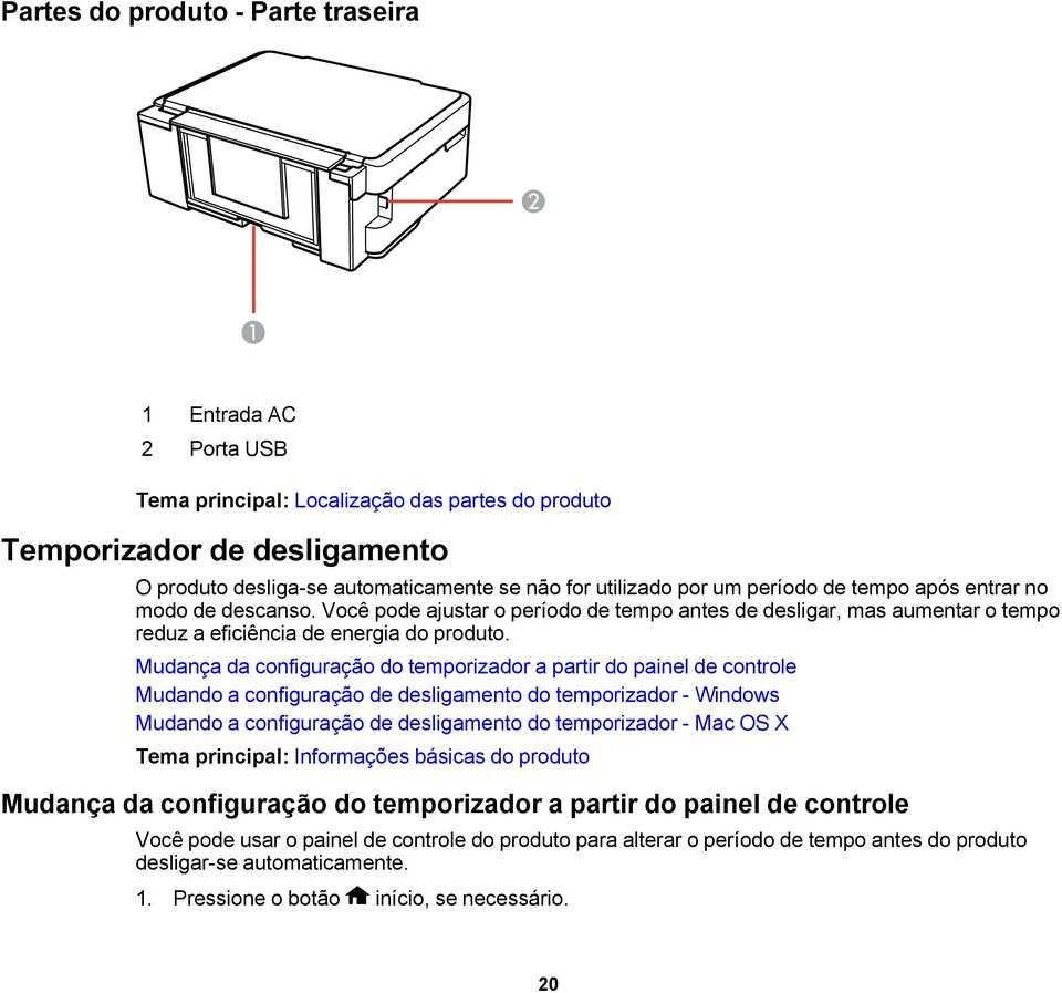 Mudança da configuração do temporizador a partir do painel de controle Mudando a configuração de desligamento do temporizador - Windows Mudando a configuração de desligamento do temporizador - Mac OS