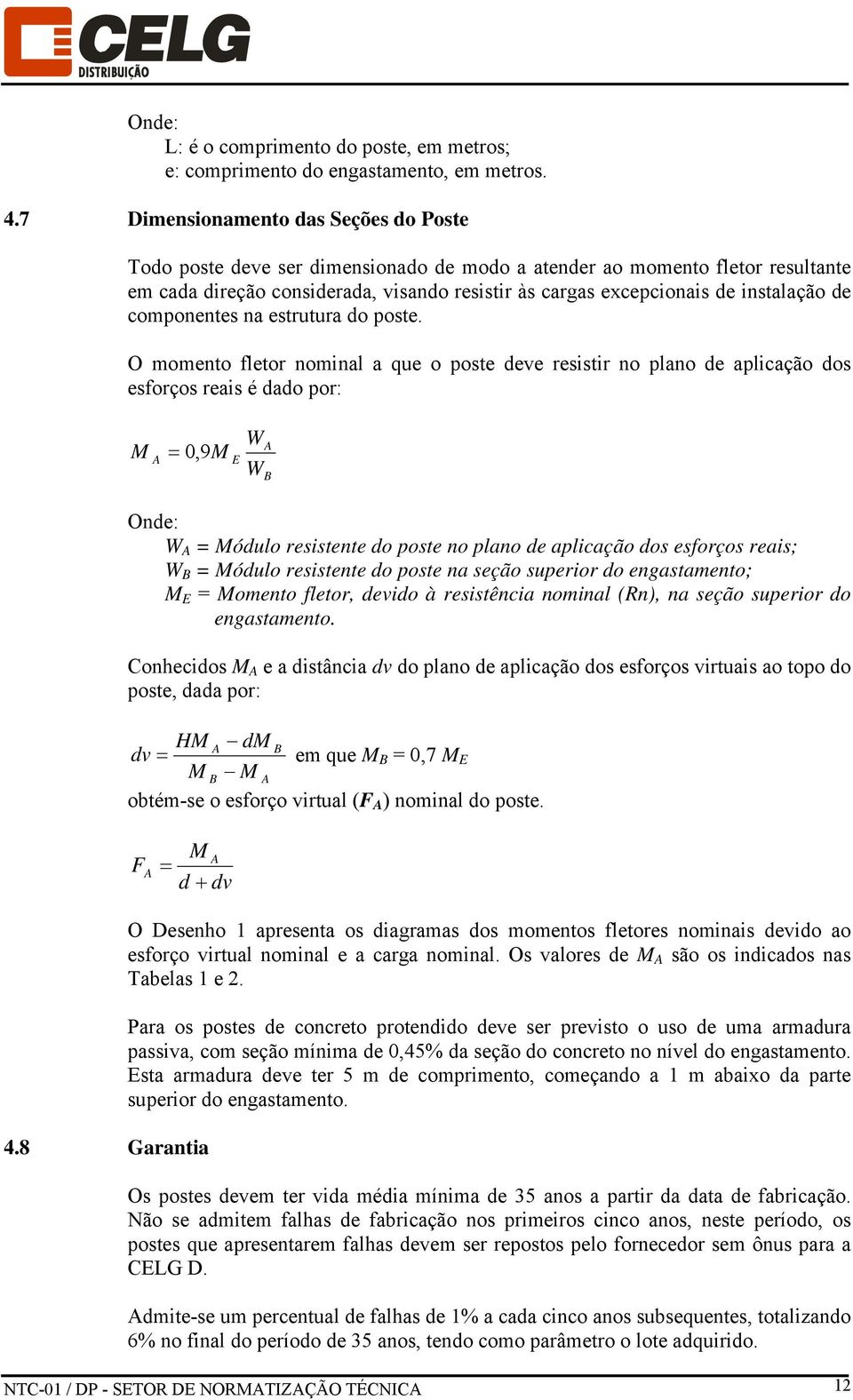 instalação de componentes na estrutura do poste.