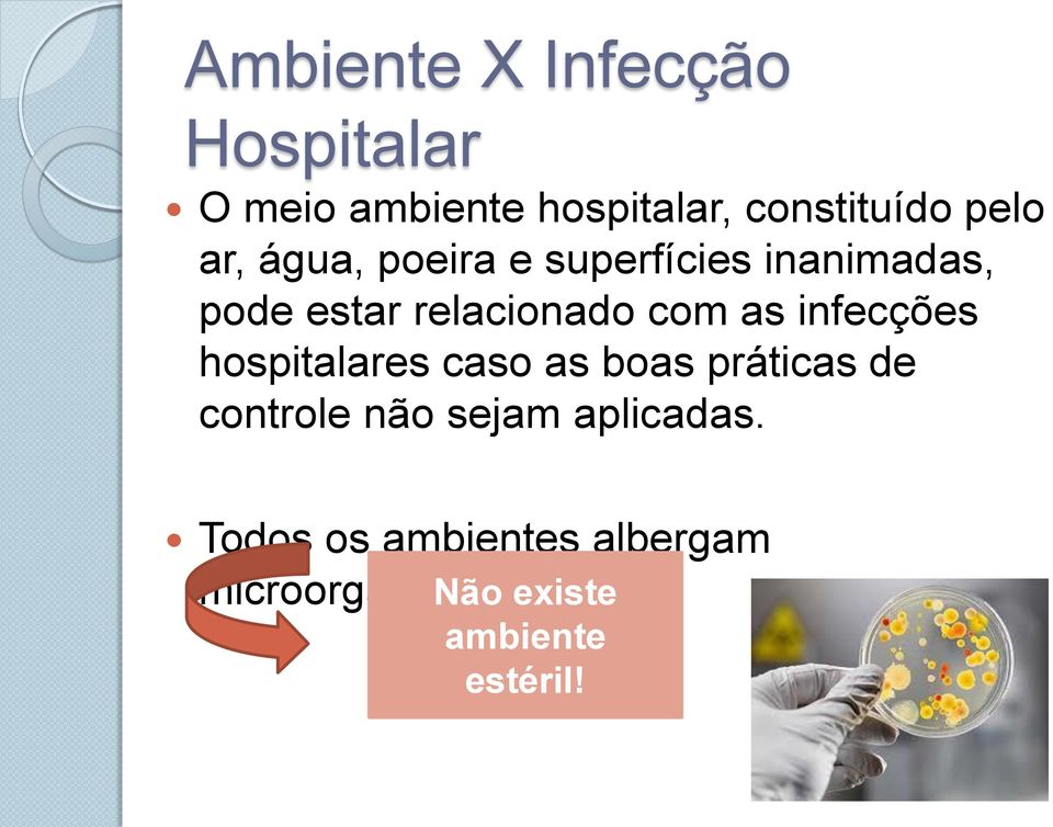 as infecções hospitalares caso as boas práticas de controle não sejam