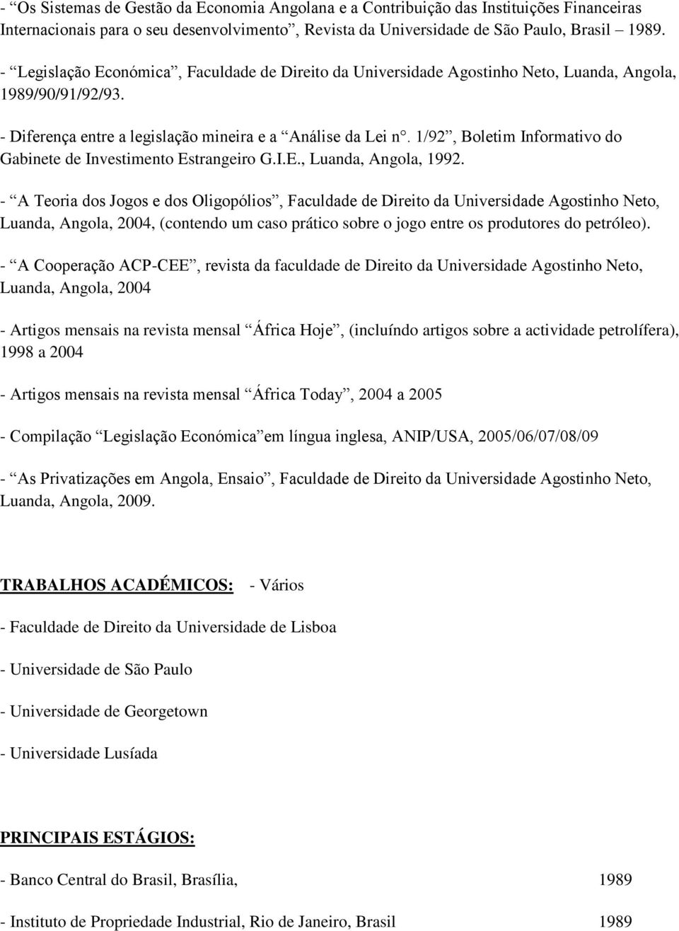 1/92, Boletim Informativo do Gabinete de Investimento Estrangeiro G.I.E., Luanda, Angola, 1992.