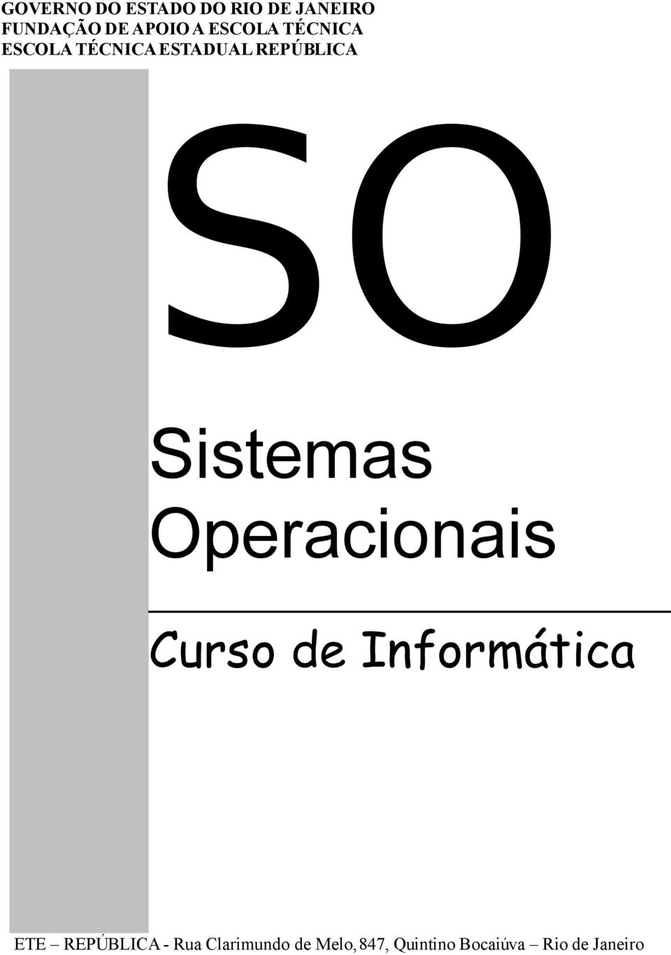 Sistemas Operacionais Curso de Informática ETE REPÚBLICA
