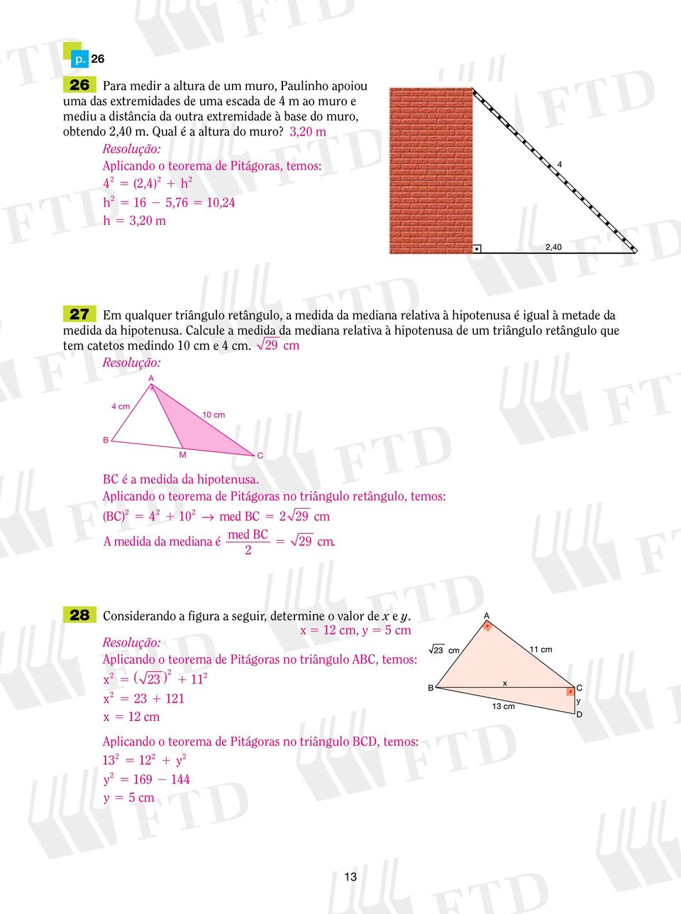 alcule a medida da mediana relativa à hipotenusa de um triângulo retângulo que tem catetos medindo 0 cm e cm. 9 cm cm 0 cm M é a medida da hipotenusa.