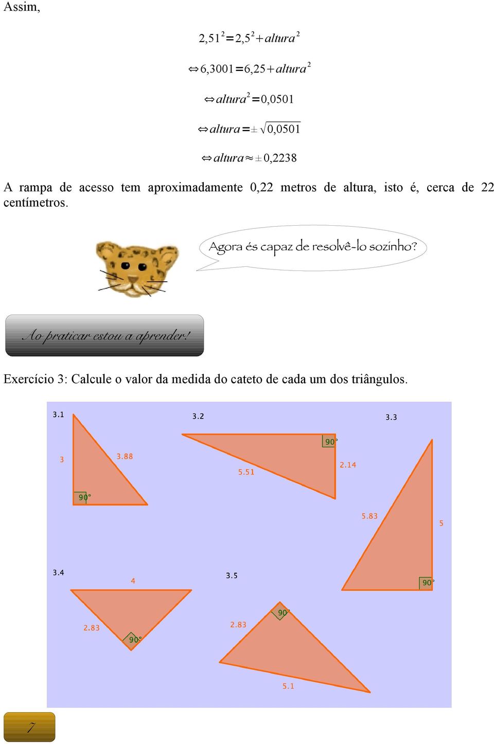 de centímetros. Agora és capaz de resolvê-lo sozinho?