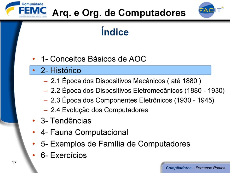 2 Época dos Dispositivos Eletromecânicos (1880-1930) 2.