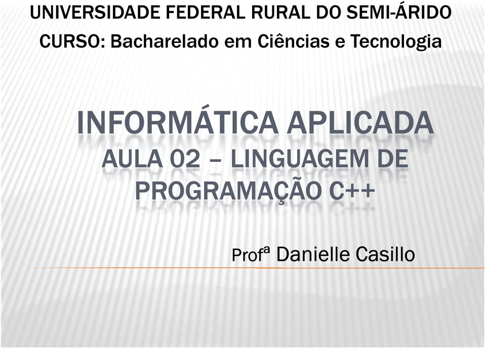 Tecnologia INFORMÁTICA APLICADA AULA 02