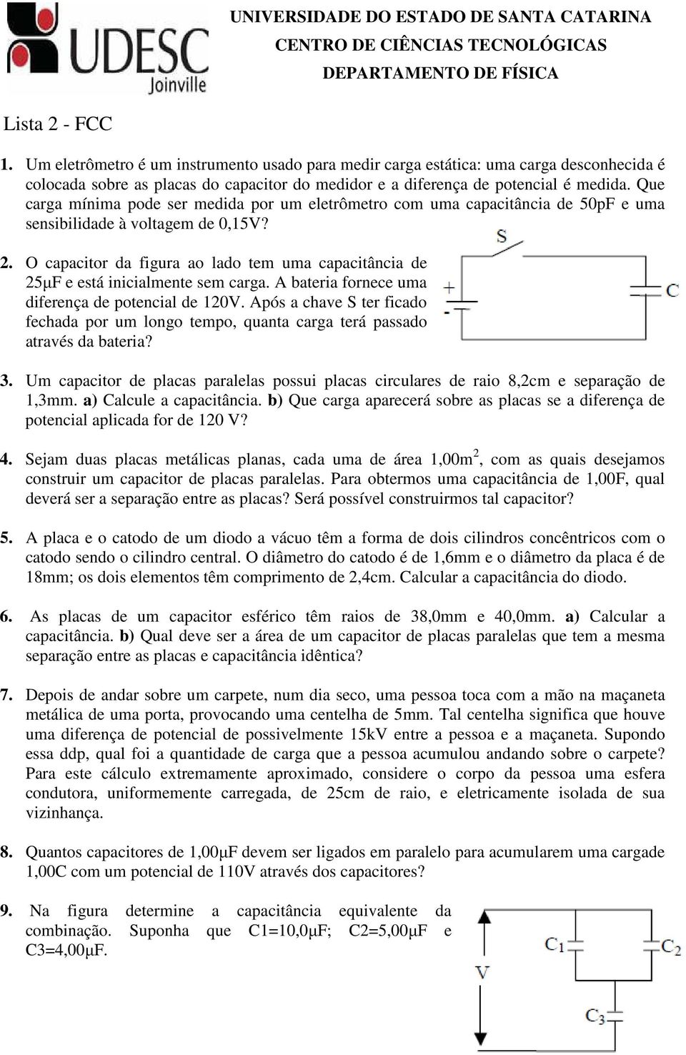 Que carga mínima pode ser medida por um eletrômetro com uma capacitância de 50pF e uma sensibilidade à voltagem de 0,15?