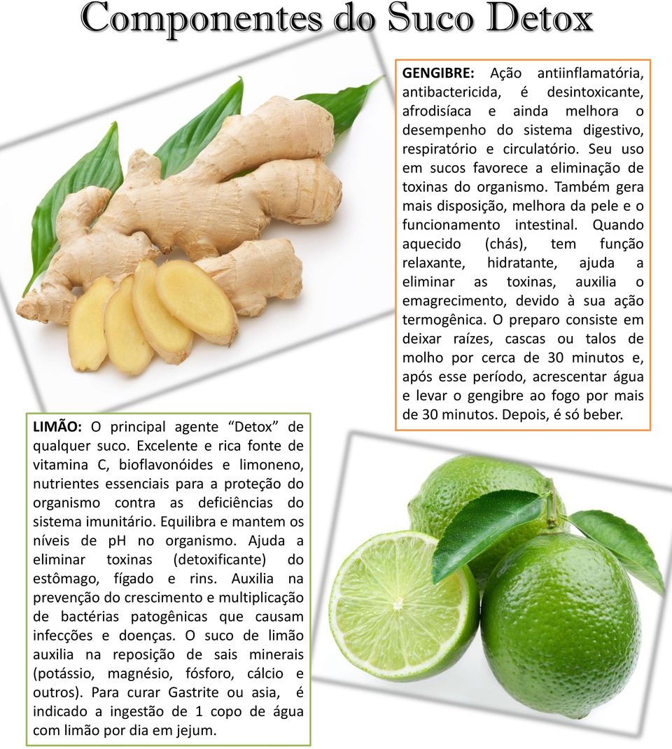 Equilibra e mantem os níveis de ph no organismo. Ajuda a eliminar toxinas (detoxificante) do estômago, fígado e rins.