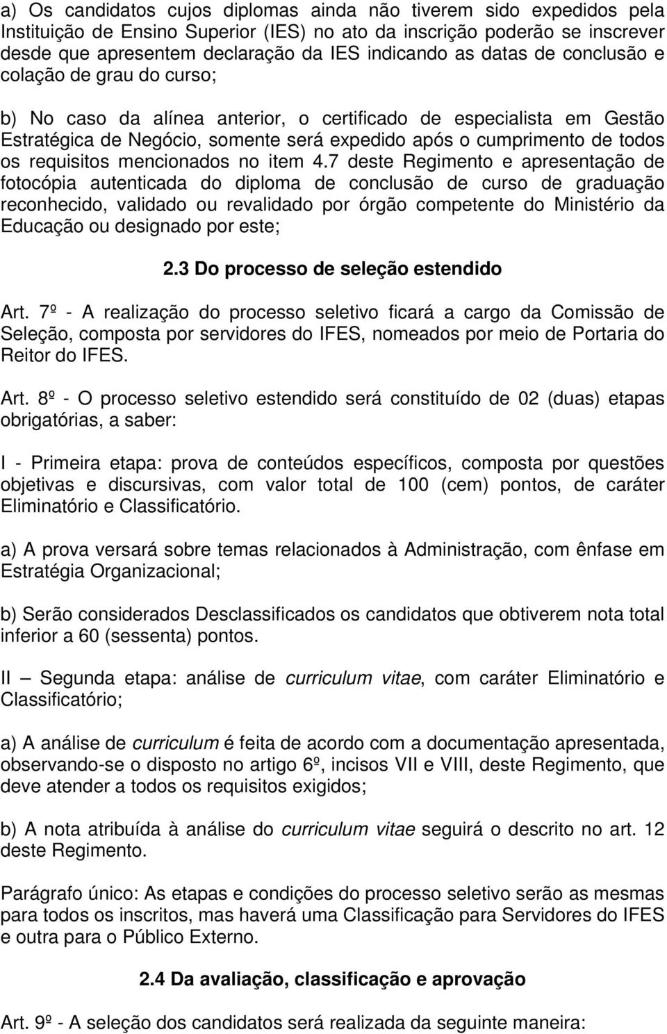 requisitos mencionados no item 4.