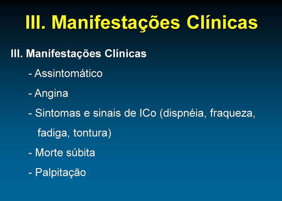 Angina - Sintomas e sinais de ICo