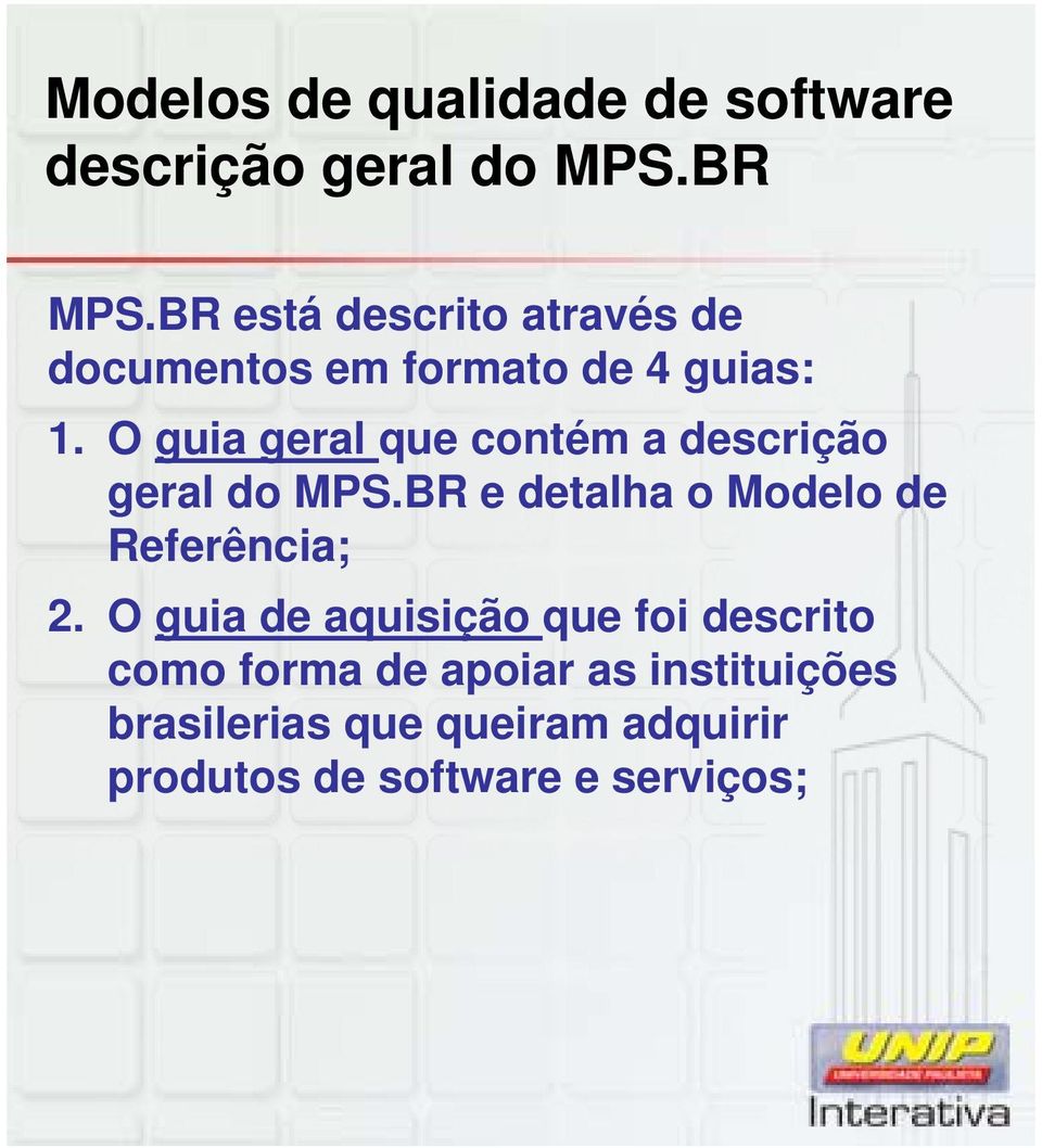 O guia geral que contém a descrição geral do MPS.