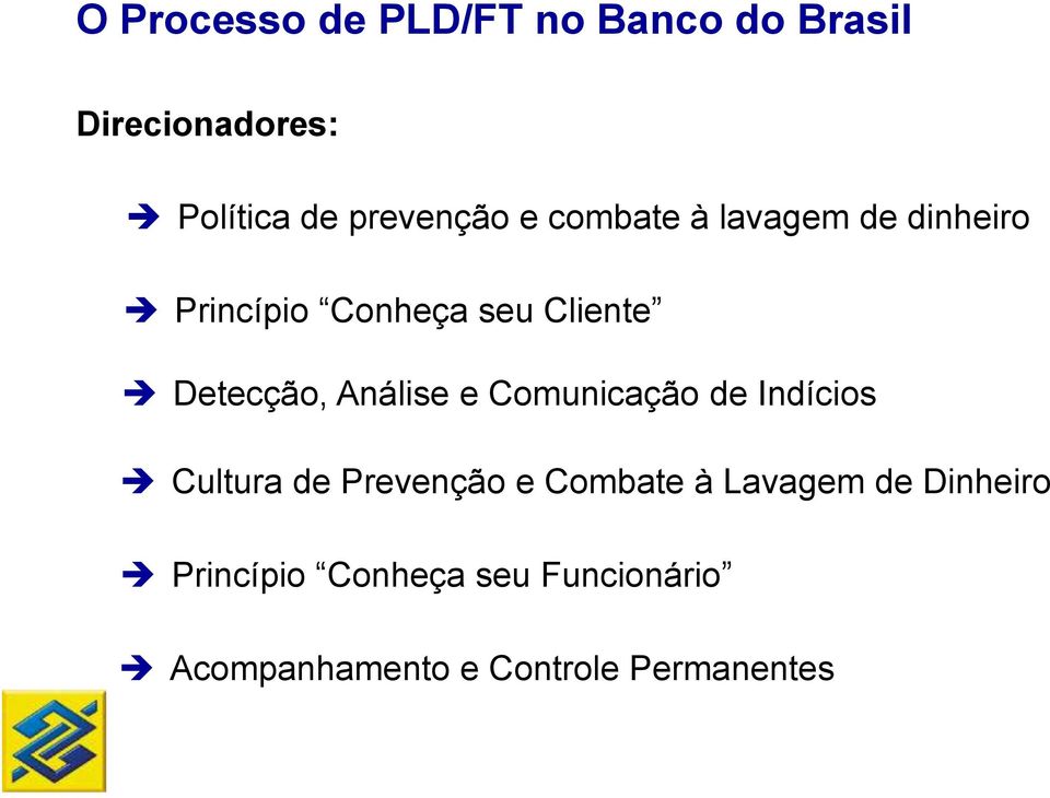 Detecção, Análise e Comunicação de Indícios Cultura de Prevenção e Combate à