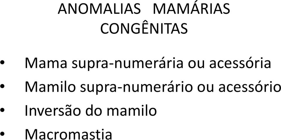 acessória Mamilo supra-numerário