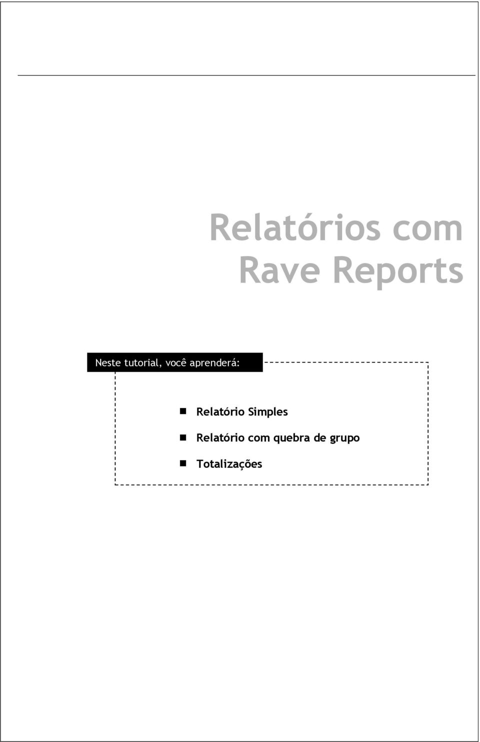 Rave Reports Tutorial