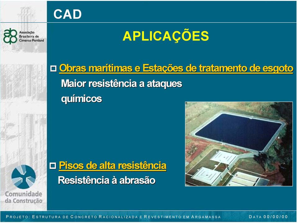 Maior resistência a ataques químicos