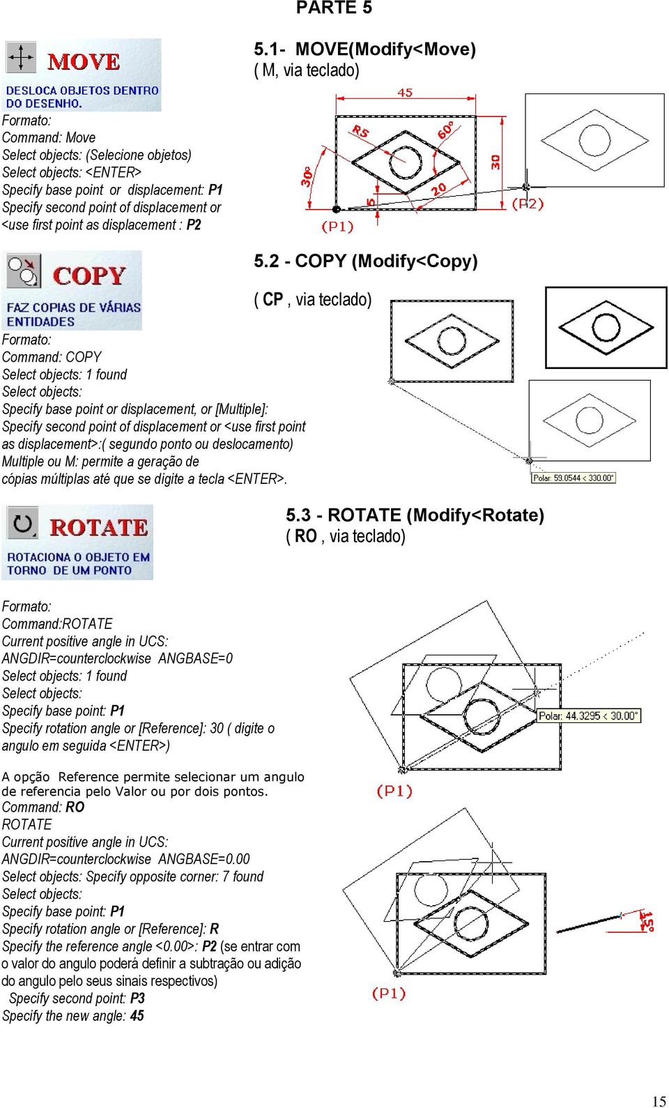 first point as displacement : P2 Command: COPY Select objects: 1 found Select objects: Specify base point or displacement, or [Multiple]: Specify second point of displacement or <use first point as