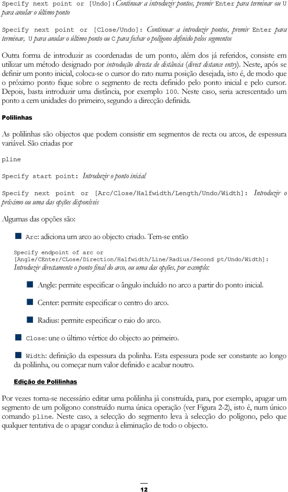 método designado por introdução directa de distância (direct distance entry).