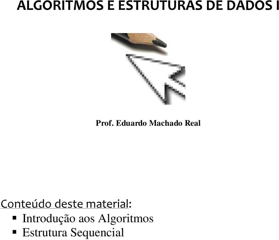 Eduardo Machado Real Conteúdo