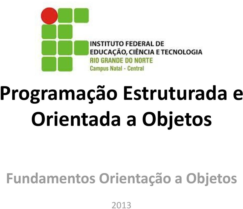 🤔Parte 1 - Programação Estruturada vs Orientada a Objetos 🧐