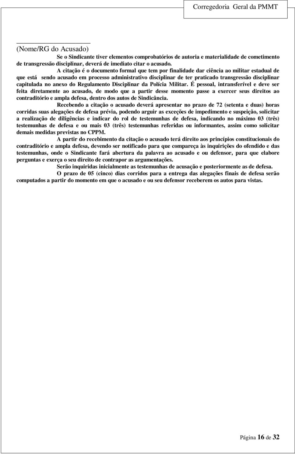 capitulada no anexo do Regulamento Disciplinar da Polícia Militar.