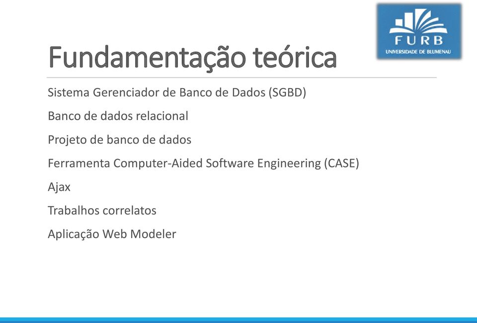 banco de dados Ferramenta Computer-Aided Software