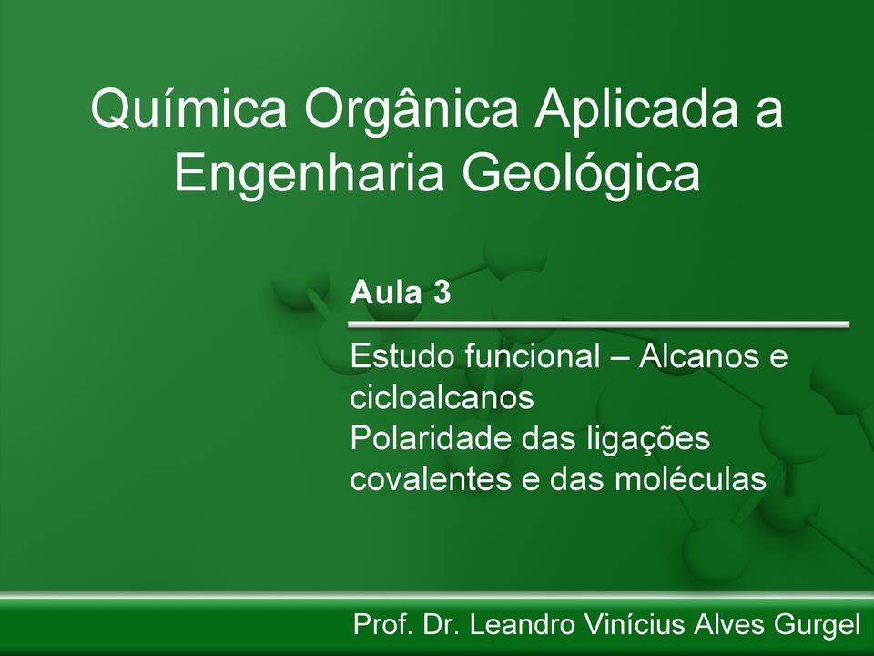 cicloalcanos Polaridade das ligações