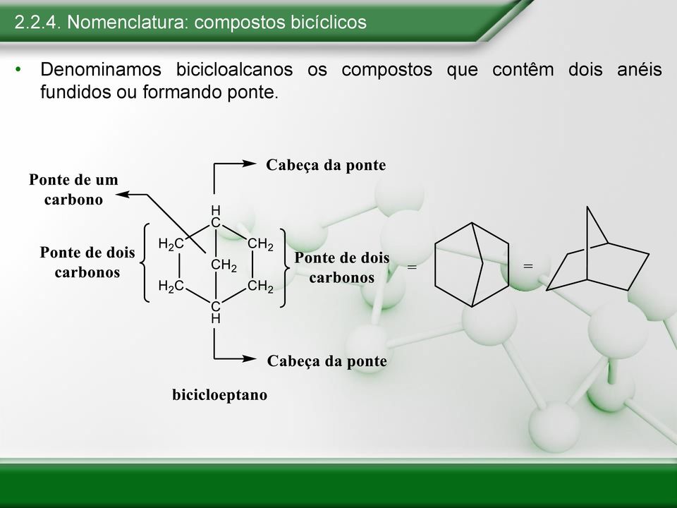 bicíclicos Denominamos