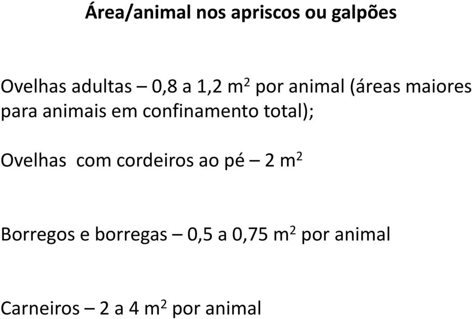 confinamento total); Ovelhas com cordeiros ao pé 2 m 2