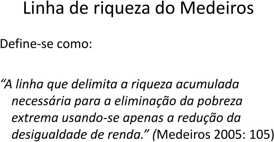 para a eliminação da pobreza extrema usando-se