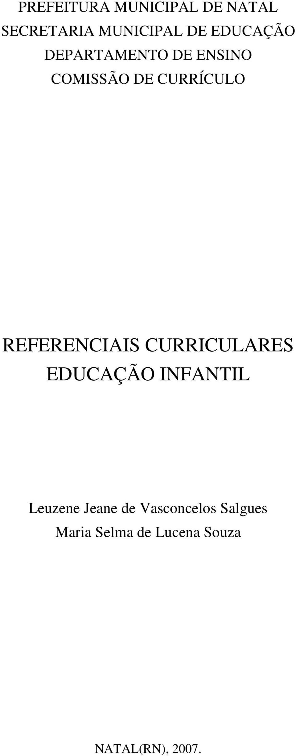 REFERENCIAIS CURRICULARES EDUCAÇÃO INFANTIL Leuzene Jeane