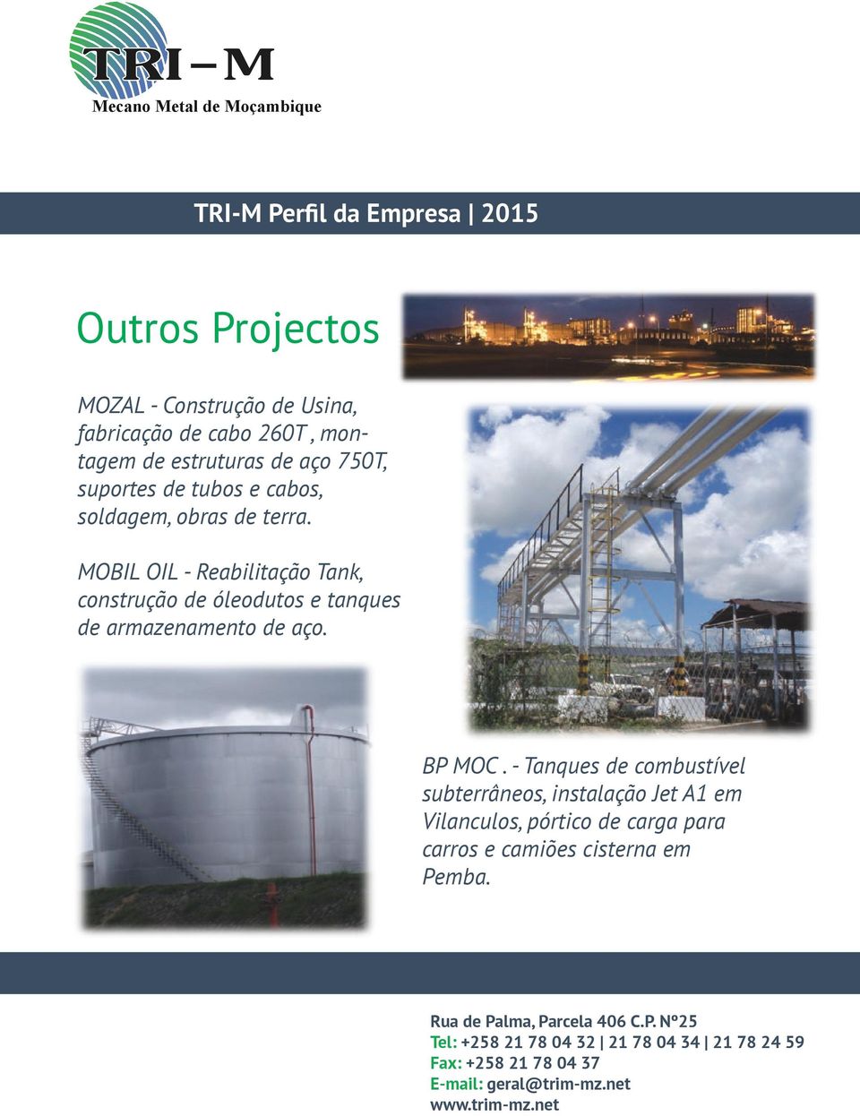 MOBIL OIL - Reabilitação Tank, construção de óleodutos e tanques de armazenamento de aço. BP MOC.