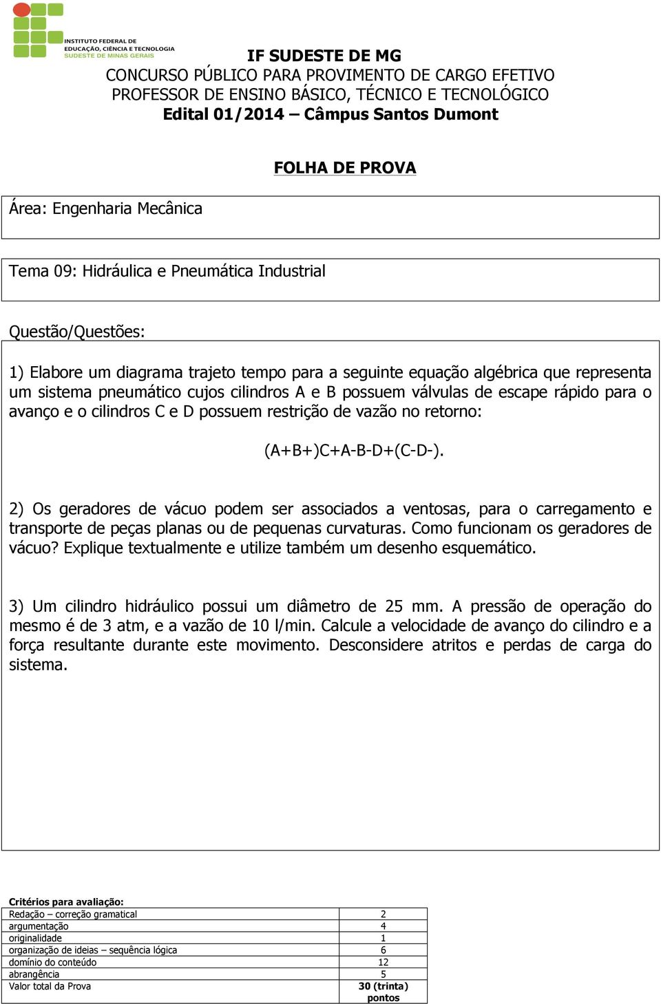 2) Os geradores de vácuo podem ser associados a ventosas, para o carregamento e transporte de peças planas ou de pequenas curvaturas. Como funcionam os geradores de vácuo?