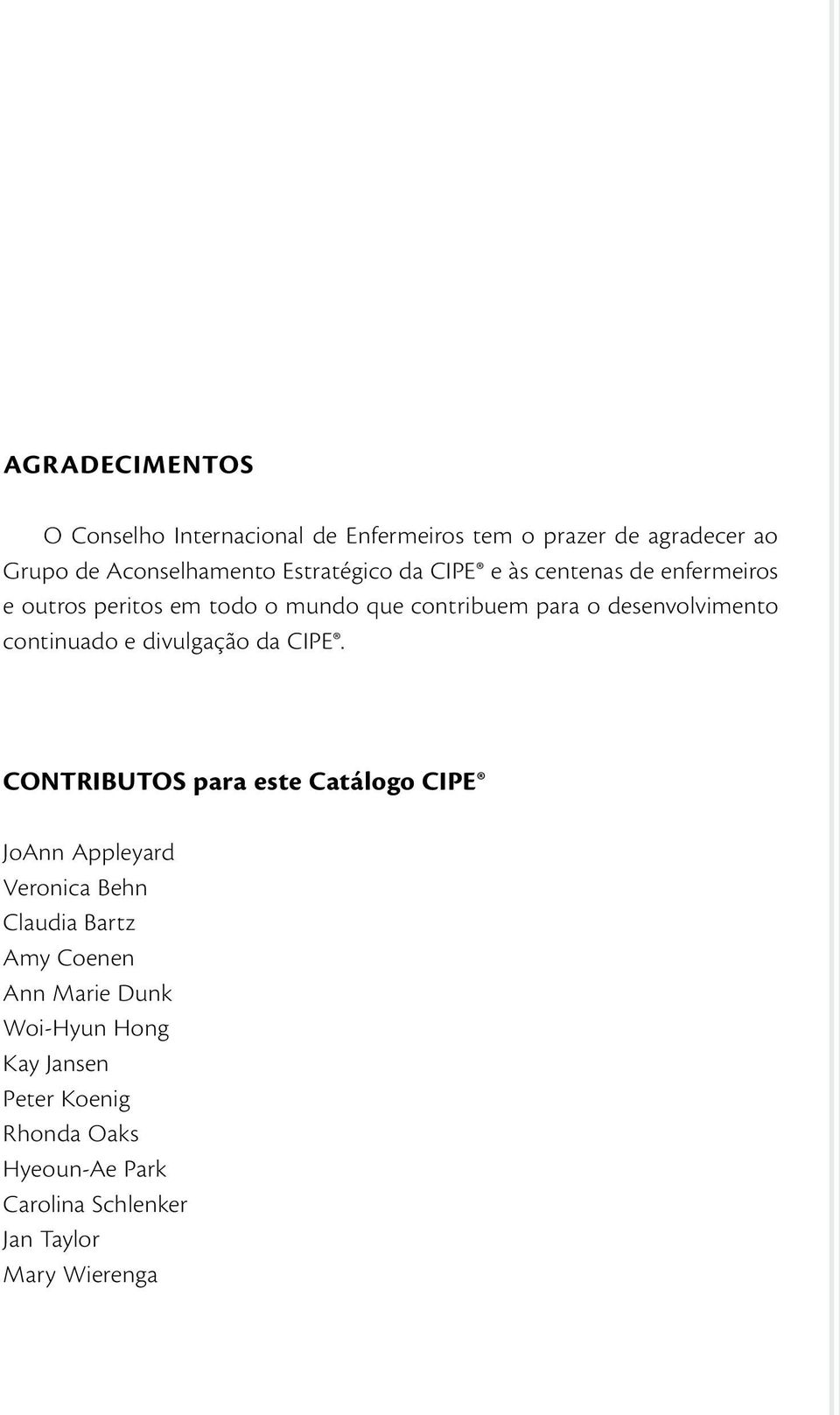 desenvolvimento continuado e divulgação da CIPE.