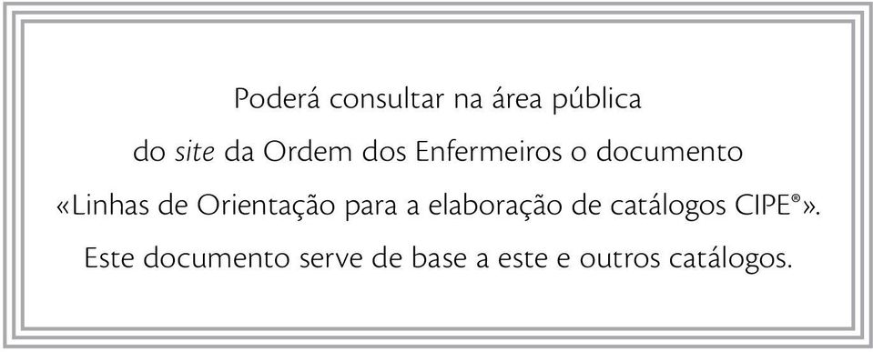 Orientação para a elaboração de catálogos CIPE».