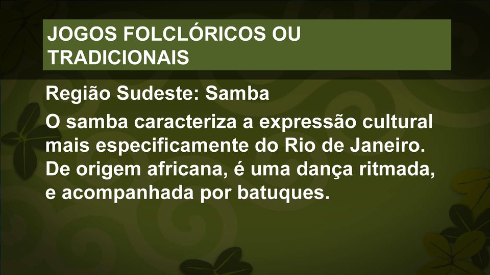 especificamente do Rio de Janeiro.