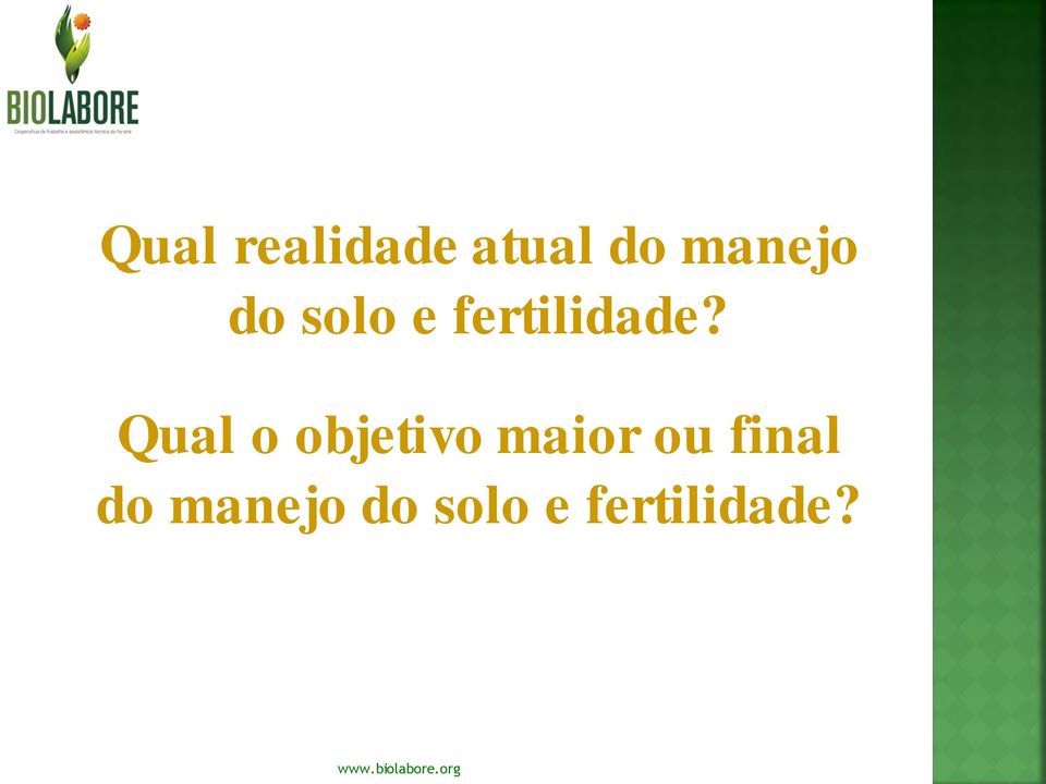 Qual o objetivo maior ou final do