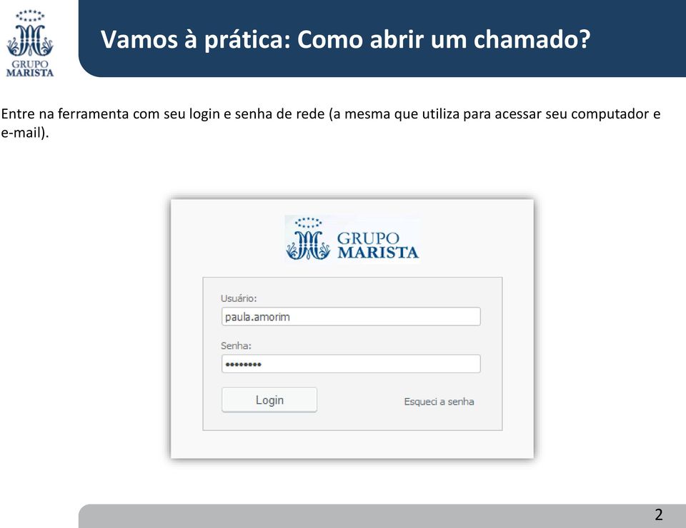 Entre na ferramenta com seu login e