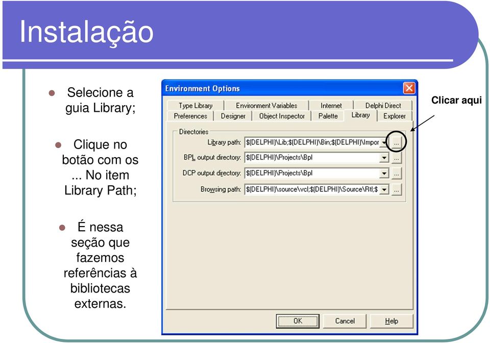 .. No item Library Path; É nessa seção