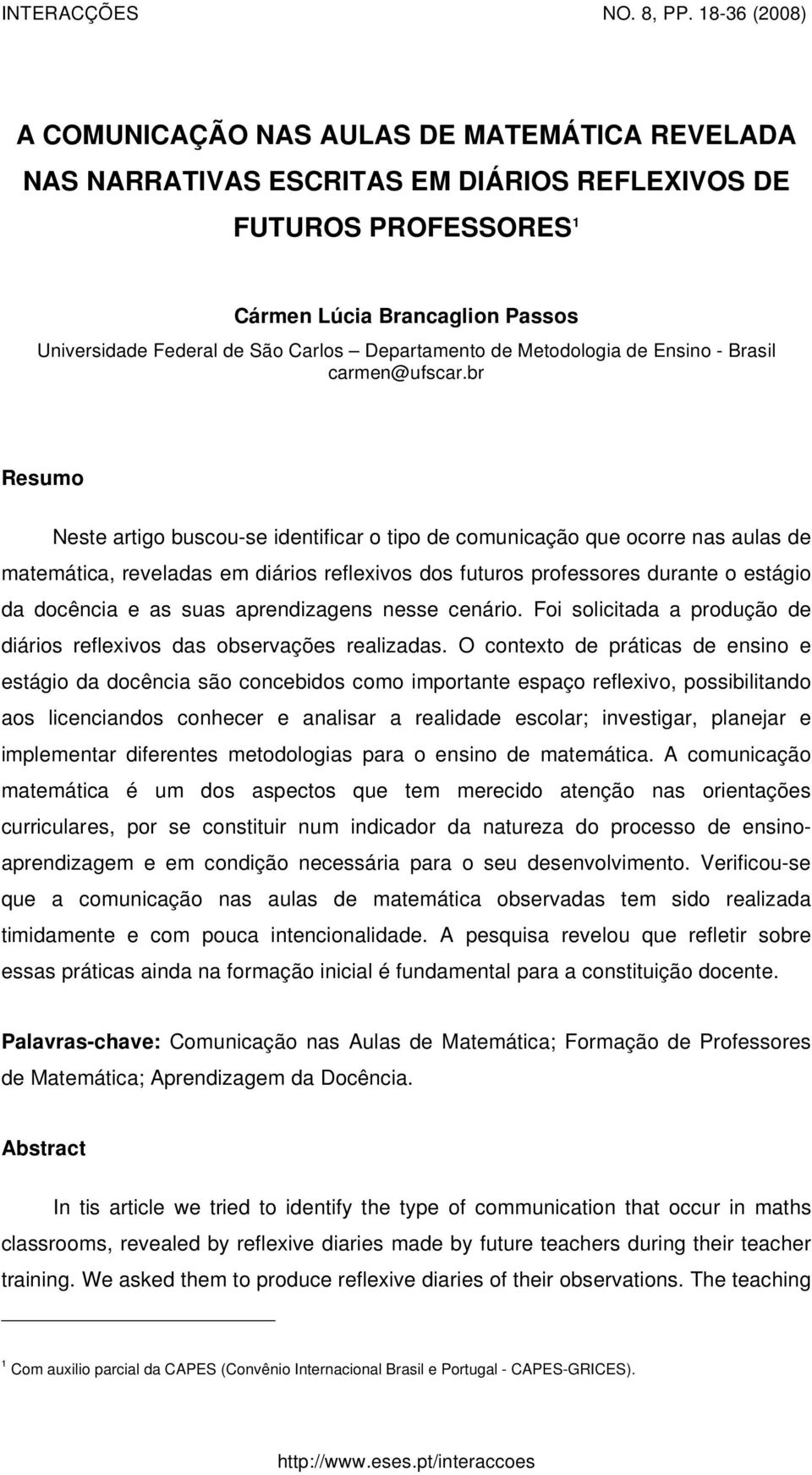 Departamento de Metodologia de Ensino - Brasil carmen@ufscar.