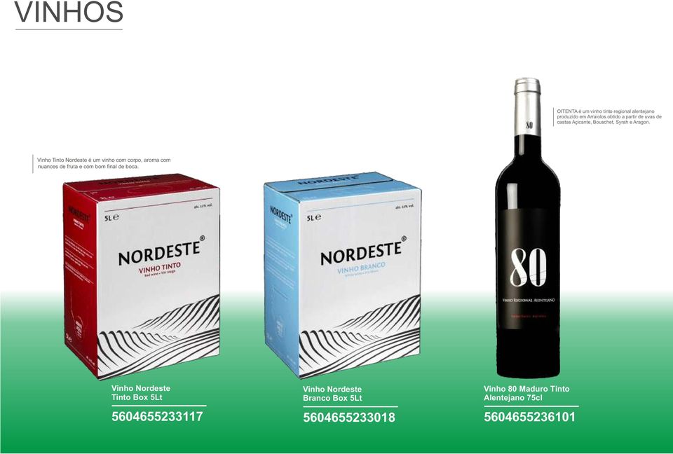 Vinho Tinto Nordeste é um vinho com corpo, aroma com nuances de fruta e com bom nal de boca.