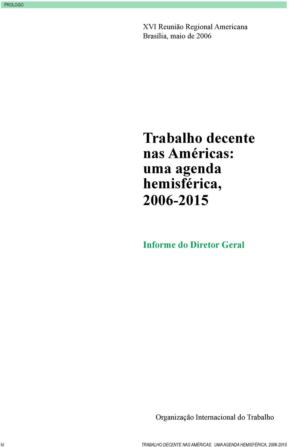 Informe do Diretor Geral Organização Internacional do Trabalho