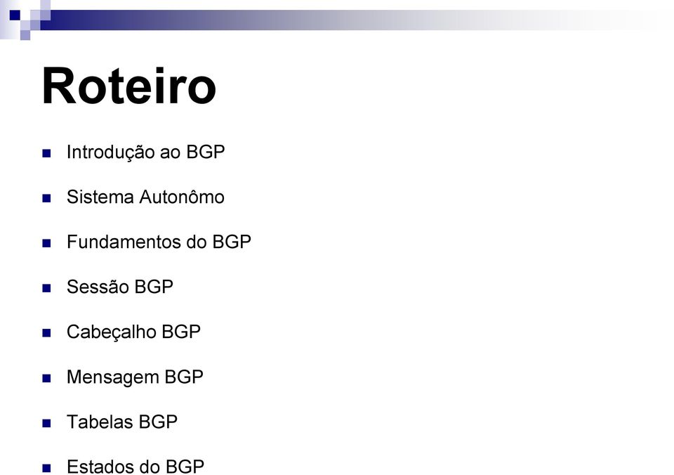 BGP Sessão BGP Cabeçalho BGP